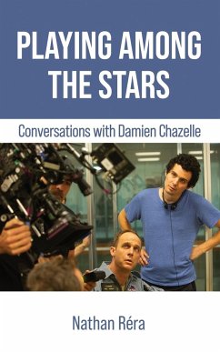 Playing Among the Stars - Chazelle, Damien; Réra, Nathan