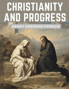 Christianity and Progress - Harry Emerson Fosdick