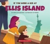 If You Were a Kid at Ellis Island If You Were a Kid at Ellis Island