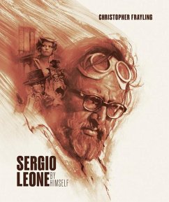 Sergio Leone by Himself - Frayling, Christopher