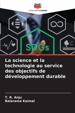 La science et la technologie au service des objectifs de développement durable - Anju, T. R.;Kaimal, Balarama