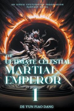 The Ultimate Celestial Martial Emperor - Dang, de Yun Piao