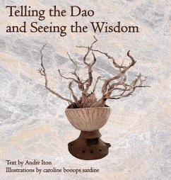 Telling the Dao and Seeing the Wisdom - Iton, Andre