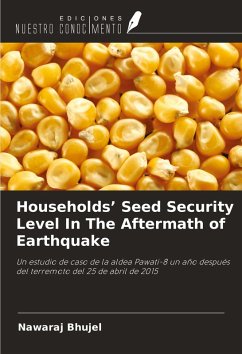 Households' Seed Security Level In The Aftermath of Earthquake - Bhujel, Nawaraj