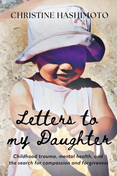 Letters to My Daughter - Hashimoto, Christine