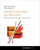 Lettres à nos amis qui divorcent (eBook, ePUB)