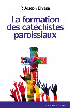 La formation des catéchistes paroissiaux (fixed-layout eBook, ePUB) - Biyaga, Joseph