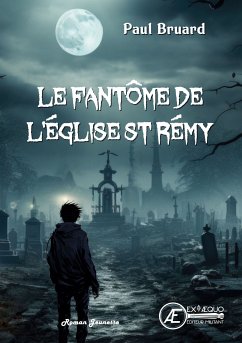 Le fantôme de l'église Saint Rémy (eBook, ePUB) - Bruard, Paul