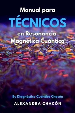 Manual para Técnico en Resonancia Magnética Cuántica - Alexandra Gabriela, Chacón Alfonzo