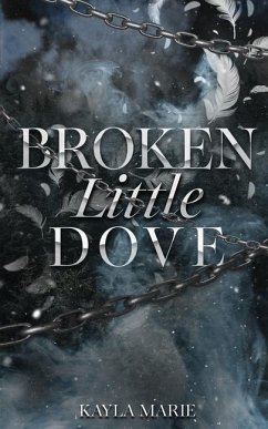 Broken Little Dove - Marie, Kayla