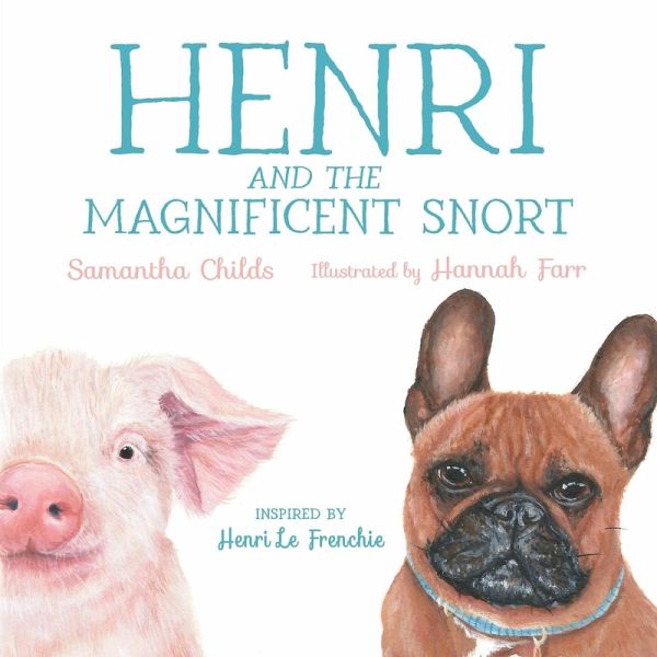 Henri and the Magnificent Snort Henri and the Magnificent Snort