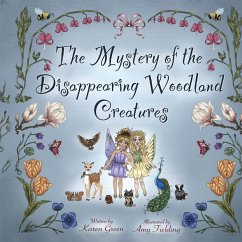 The Mystery of the Disappearing Woodland Creatures - Green, Karen