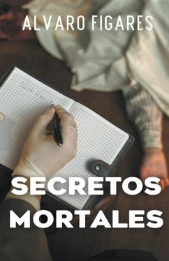 Secretos Mortales - Figares, Alvaro