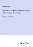 Specimens with Memoirs of the Less-known British Poets; In Three Volume