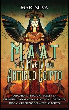 Maat y la Magia del Antiguo Egipto - Silva, Mari
