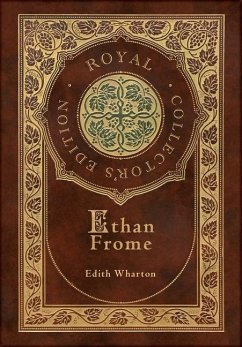 Ethan Frome (Royal Collector's Edition) (Case Laminate Hardcover with Jacket) - Wharton, Edith