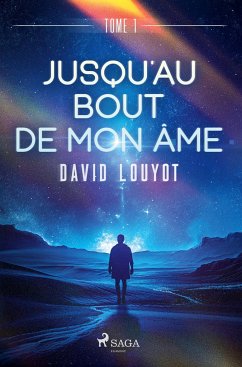 Jusqu'au bout de mon âme - tome 1 - Louyot, David