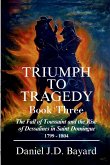 Triumph To Tragedy - Book Three