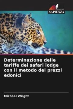 Determinazione delle tariffe dei safari lodge con il metodo dei prezzi edonici - Wright, Michael