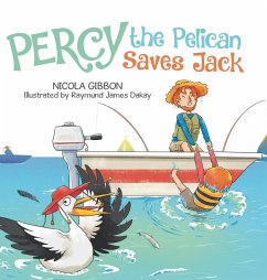 Percy the Pelican Saves Jack - Gibbon, Nicola
