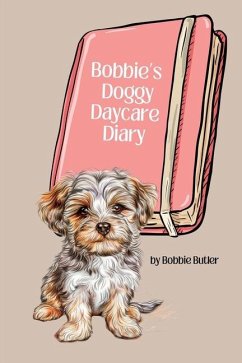 Bobbie's Doggy Daycare Diary - Butler, Bobbie