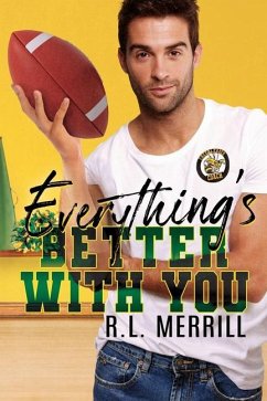 Everything's Better With You - Merrill, R L