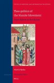 Theo-Politics of the Hussite Movement Theo-Politics of the Hussite Movement