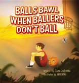 Balls Bawl When Ballers Don't Ball