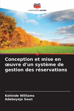 Conception et mise en ¿uvre d'un système de gestion des réservations - Williams, Kehinde;Seun, Adeboyejo