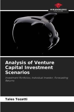 Analysis of Venture Capital Investment Scenarios - Tozatti, Tales