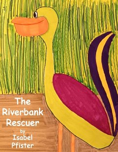 The Riverbank Rescuer - Pfister, Isabel