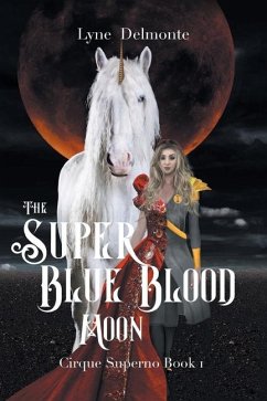 The Super Blue Blood Moon - Delmonte, Lyne