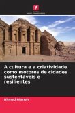 A cultura e a criatividade como motores de cidades sustentáveis e resilientes