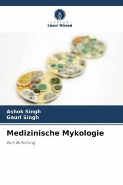 Medizinische Mykologie - Singh, Ashok;Singh, Gauri