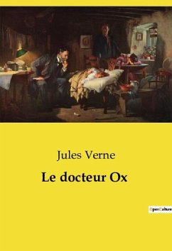 Le docteur Ox - Verne, Jules