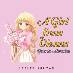 A Girl from Vienna Goes to America - Krutan, Leslie