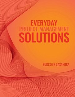 Everyday Project Management Solutions - Suresh K Basandra