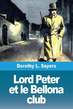 Lord Peter et le Bellona club - Sayers, Dorothy L. Lord Peter et le Bellona club - Sayers, Dorothy L.