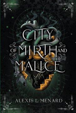City of Mirth and Malice - Menard, Alexis L.