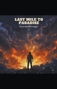 Last Mile to Paradise - Ottoveggio, Alexandre