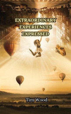 Extraordinary Experiences Expressed - Wood, Tim