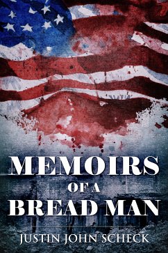 Memoirs of a Bread Man (eBook, ePUB) - Scheck, Justin John