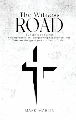 The Witness Road - A Journey For Jesus - Martin, Mark