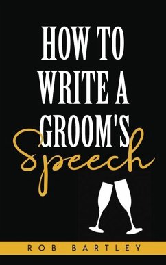 How To Write A Groom's Speech - Bartley, Rob