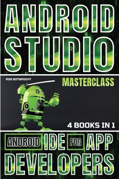Android Studio Masterclass - Botwright, Rob
