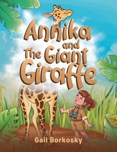 Annika and the Giant Giraffe - Borkosky, Gail