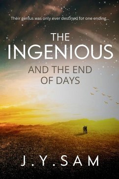 The Ingenious and the End of Days - Sam, J. Y.