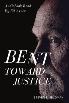 Bent Toward Justice - Feldman, Steven R