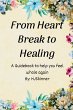 From Heart Break to Healing - Bild 1