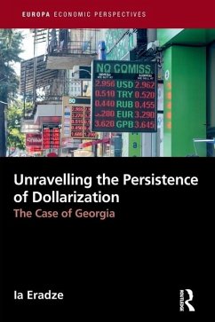 Unravelling The Persistence of Dollarization - Eradze, Ia
